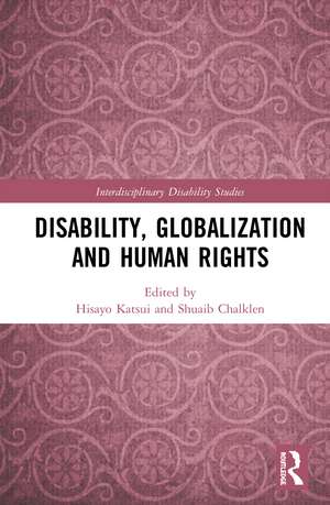 Disability, Globalization and Human Rights de Hisayo Katsui