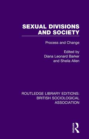 Sexual Divisions and Society: Process and Change de Sheila Allen