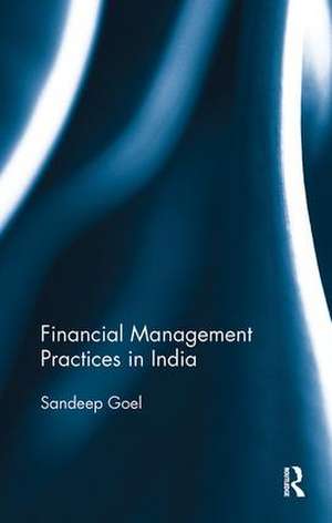 Financial Management Practices in India de Sandeep Goel