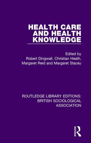 Health Care and Health Knowledge de Robert Dingwall