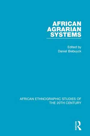 African Agrarian Systems de Daniel Biebuyck