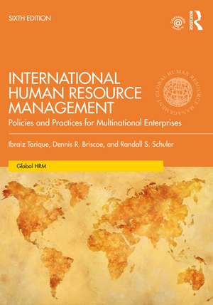 International Human Resource Management: Policies and Practices for Multinational Enterprises de Ibraiz Tarique