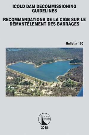 ICOLD Dam Decommissioning - Guidelines de CIGB ICOLD