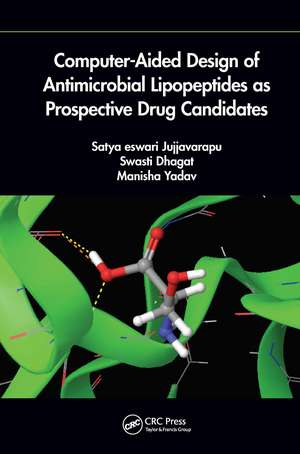 Computer-Aided Design of Antimicrobial Lipopeptides as Prospective Drug Candidates de Jujjvarapu Satya Eswari