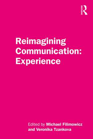 Reimagining Communication: Experience de Michael Filimowicz