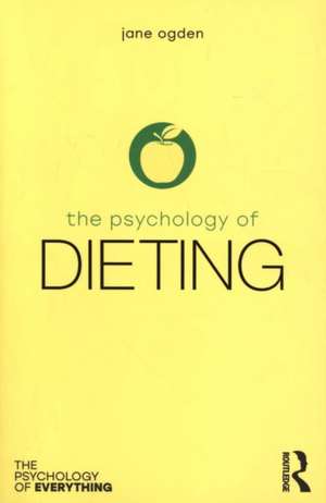 The Psychology of Dieting de Jane Ogden