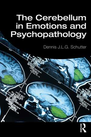 The Cerebellum in Emotions and Psychopathology de Dennis Schutter