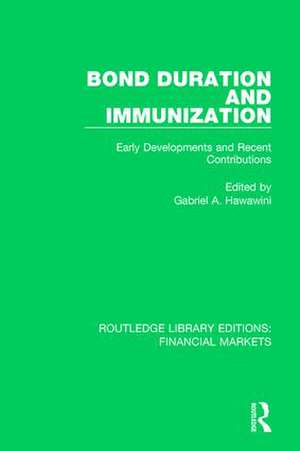 Bond Duration and Immunization: Early Developments and Recent Contributions de Gabriel Hawawini