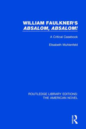 William Faulkner's 'Absalom, Absalom!: A Critical Casebook de Elisabeth Muhlenfeld