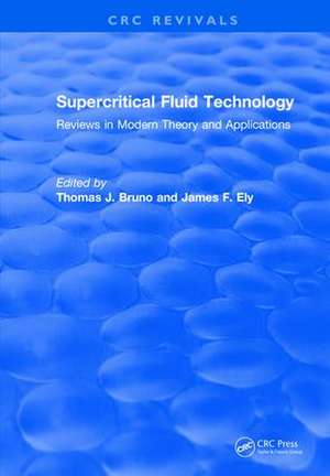 Revival: Supercritical Fluid Technology (1991): Reviews in Modern Theory and Applications de Thomas J. Bruno