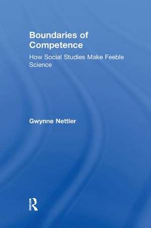 Boundaries of Competence: Knowing the Social with Science de Gwynne Nettler