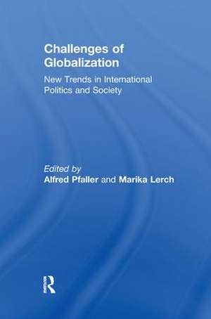 Challenges of Globalization: New Trends in International Politics and Society de Marika Lerch