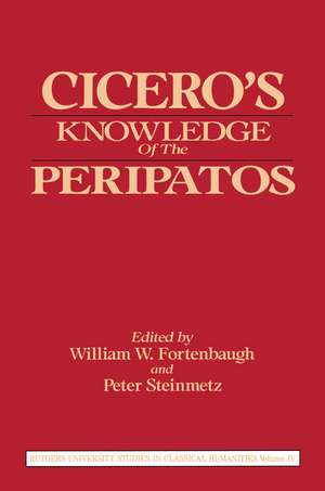 Cicero's Knowledge of the Peripatos de William Fortenbaugh