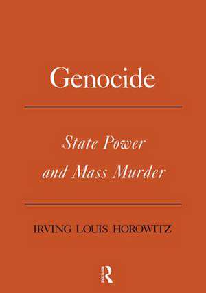 Genocide: State Power and Mass Murder de Irving Louis Horowitz