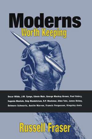 Moderns Worth Keeping de Russell Fraser