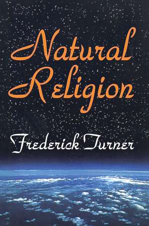 Natural Religion de Frederick Turner