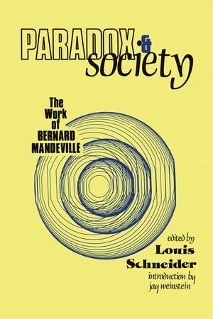 Paradox and Society: Work of Bernard Mandeville de Louis Schneider