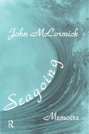 Seagoing: Essay-memoirs de John McCormick