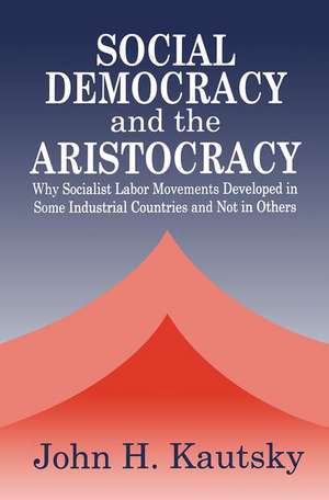 Social Democracy and the Aristocracy de John H. Kautsky