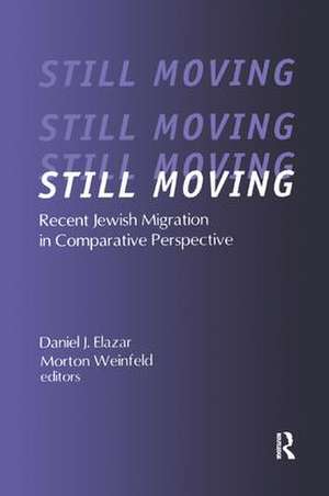 Still Moving: Recent Jewish Migration in Comparative Perspective de Morton Weinfeld