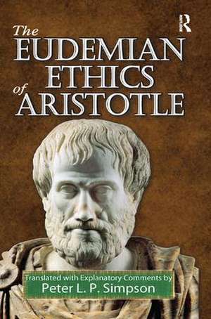 The Eudemian Ethics of Aristotle de Peter L. P. Simpson