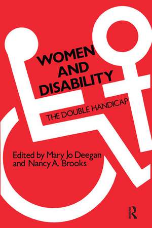 Women and Disability: The Double Handicap de Mary Jo Deegan