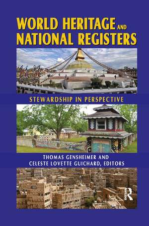 World Heritage and National Registers: Stewardship in Perspective de Thomas R. Gensheimer