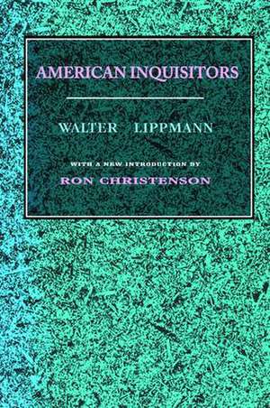 American Inquisitors de Walter Lippmann