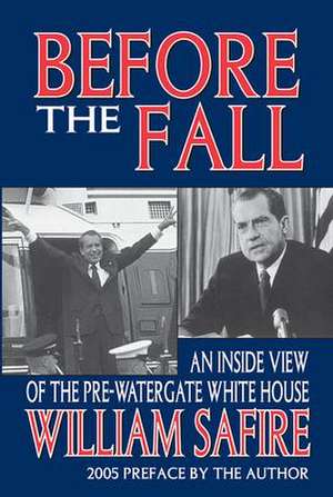 Before the Fall: An Inside View of the Pre-Watergate White House de William Gardner