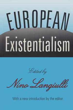 European Existentialism de Nino Langiulli