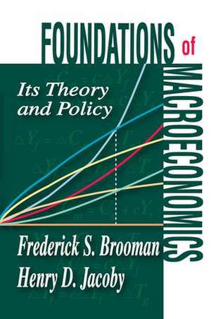 Foundations of Macroeconomics: Its Theory and Policy de Frederick S. Brooman