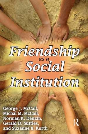 Friendship as a Social Institution de Michal McCall