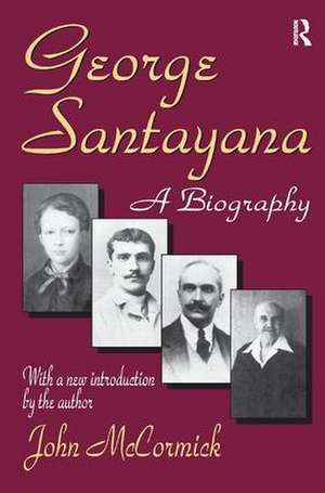 George Santayana: A Biography de John Rodden