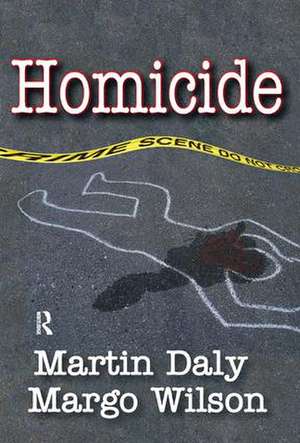 Homicide: Foundations of Human Behavior de Martin Daly