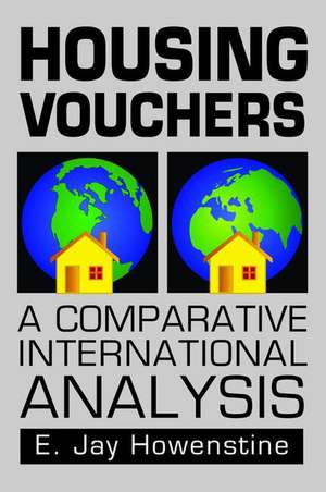 Housing Vouchers: A Comparative International Analysis de E. Jay Howenstine