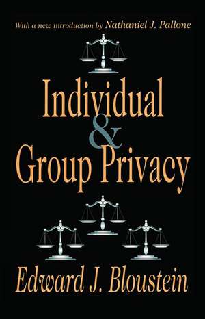 Individual and Group Privacy de Edward J. Bloustein