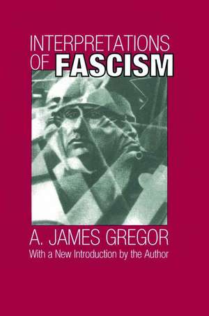 Interpretations of Fascism de A. James Gregor