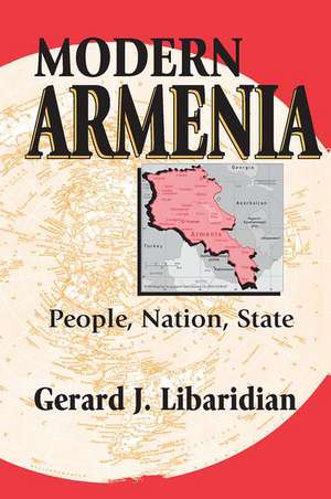 Modern Armenia: People, Nation, State de Gerard Libaridian