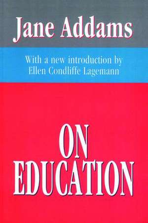 On Education de Jane Addams