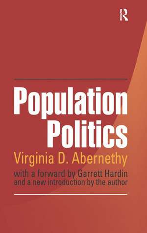 Population Politics: The Choices That Shape Our Future de Virginia Abernethy