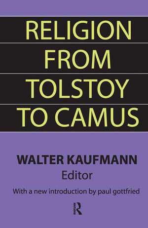 Religion from Tolstoy to Camus de Walter Kaufmann