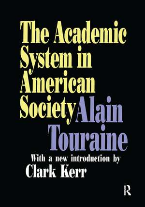 The Academic System in American Society de Alain Touraine