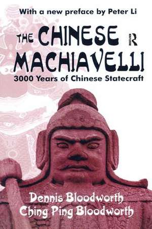 The Chinese Machiavelli: 3000 Years of Chinese Statecraft de Vern Bengtson