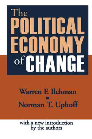 The Political Economy of Change de Norman T. Uphoff