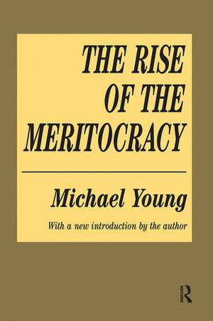 The Rise of the Meritocracy de Michael Young