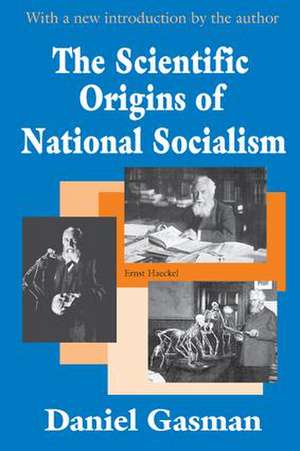 The Scientific Origins of National Socialism de Daniel Gasman