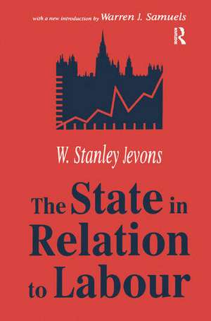 The State in Relation to Labour de W. Stanley Jevons