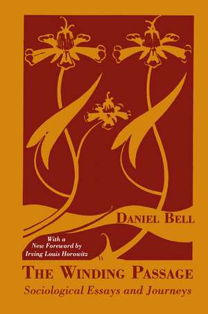 The Winding Passage: Sociological Essays and Journeys de Daniel Bell