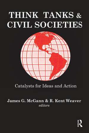 Think Tanks and Civil Societies: Catalysts for Ideas and Action de R. Weaver