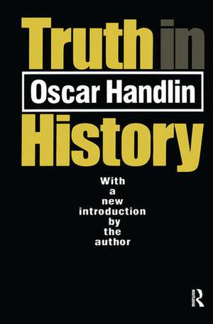 Truth in History de Oscar Handlin